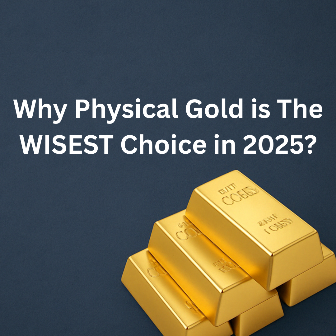 Why 2025 is Defining Year For Physical Gold Ownership ?